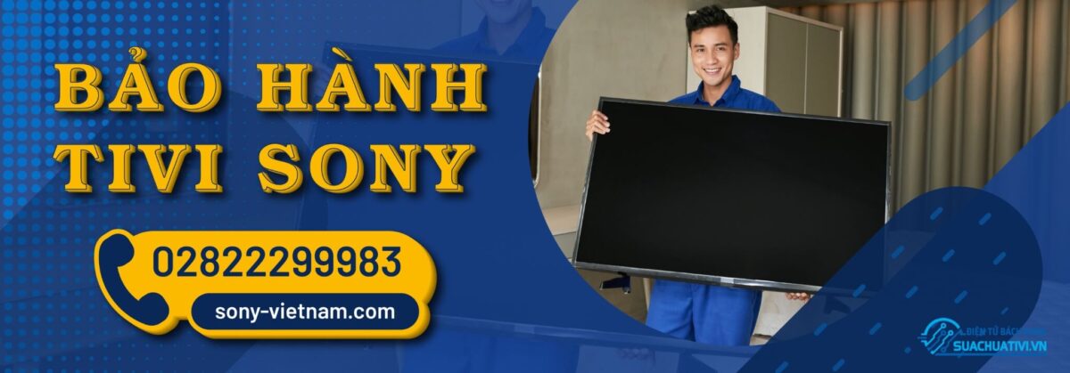 Trung tâm bảo hành tivi Sony